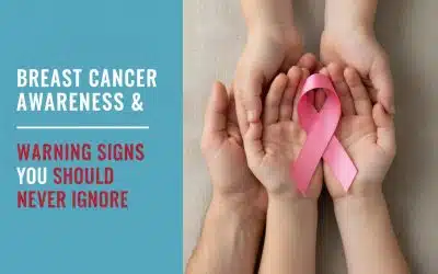 Breast Cancer Awareness & Warning Signs You Should Never Ignore